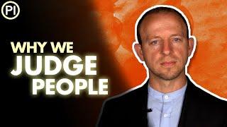 Psychology of Judging People and How to Cultivate a Kind Mind