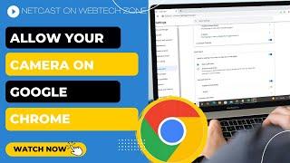 Allow Your Camera on Google Chrome | How to Allow Permission to Use Google Camera and Microphone