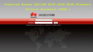 Huawei HG8310M Xpon Gpon Epon Firmware Download Free