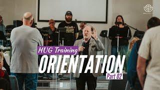 02. Orientation - Part 2 | Faith Kansas City