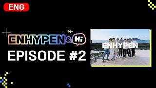 ENHYPEN (엔하이픈) 'ENHYPEN&Hi' EP.2