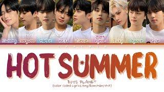 BOYS PLANET - Hot Summer (Color Coded Lyrics Eng/Rom/Han/가사)