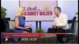 Liftoff with Jeanniey Walden featuring guest: Brian Mayer, Ukraine Aid International