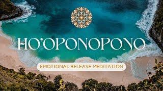 Ho'oponopono Guided Meditation with Energy Programming ( Emotional Release & Grounding )