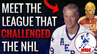 Meet the League that CHALLENGED the NHL - The History of the WHA