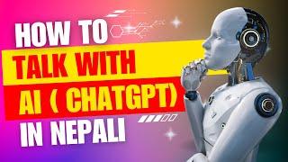 How to talk with AI (Chatgpt) in nepali language