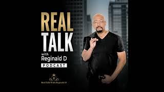 Reginald D - The Host Of Real Talk With Reginald D Is Interviewed By Letha's Real Talk: Motivatio...