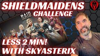 SHIELDMAIDENS CHALLENGE LESS THAN 2 MIN WITH SKYASTERIX | Raid: Shadow Legends