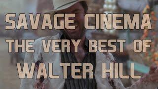 Savage Cinema: The very best of Walter Hill