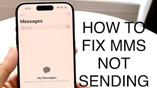 How To FIX MMS Not Sending On iPhone! (2023)