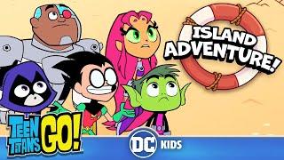 BEST of The Island Adventure Episodes! ️ | Teen Titans Go! | @dckids