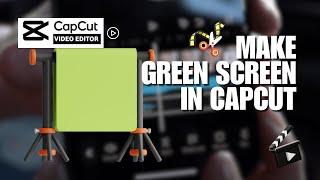 ️ APP EXPERT: HOW TO MAKE GREEN SCREEN IN CAPCUT