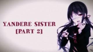 Yandere Sister Part 2 ASMR Roleplay (Kasy Kawaii Re-upload)