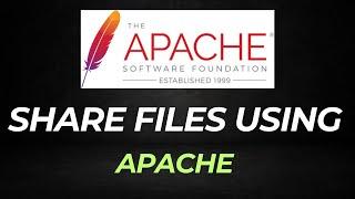 How to Use Apache to Share Files on Your Local Network  | Step-by-Step Guide