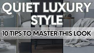 Quiet Luxury Style Home Decor Guide | 10 Tips to Mastering This Look In Your Home