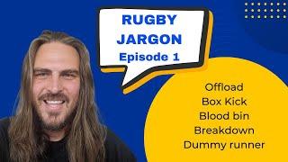 Rugby 101: Rugby Union Terms explained : Jargon Episode 1