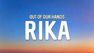 RIKA - Out of Our Hands (Lyrics)