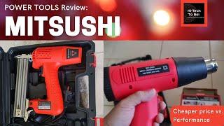 POWER TOOL REVIEW: Mitsushi Electric Nail Gun, Heat Gun