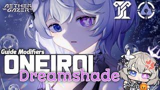 Panduan Modifers Oneiroi : Dreamshade [Aether Gazer ID]