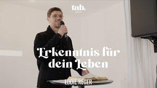 Erkenntnis für dein Leben | Eddie Reger