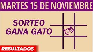 Sorteo Gana Gato del Martes 15 de Noviembre del 2022.