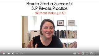 How to Start a Successful Speech Therapy Private Practice (without risking it all)