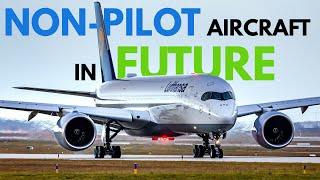 Will there be non-pilot aircraft in the future? | AviaThusiast