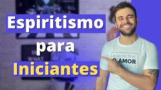 O que é o ESPIRITISMO? [PARA INICIANTES]