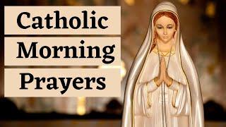 Catholic Morning Prayers  |  Prayers to Bless Your Day