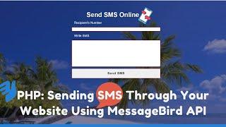 Sending SMS Through Your Website Using MessageBird API | PHP Project