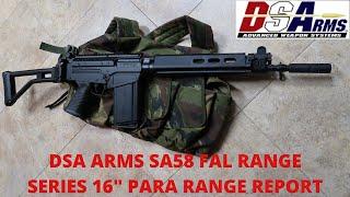 DSA ARMS SA58 FAL RANGE SERIES 16" PARA RANGE REPORT