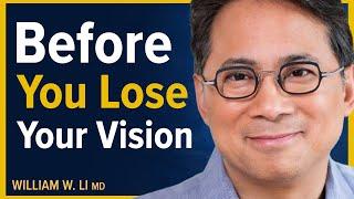 The 5 Amazing Foods That Help Protect Your Vision | Dr. William Li