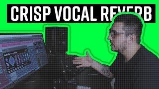 Crisp Vocal Reverb Tutorial /// Mixing Wavy Modern Trap Vocals