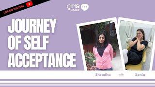 About the Journey of Self-Acceptance with Soniya Malik #selfacceptancejourney