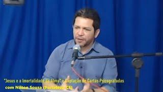 "Jesus e a Imortalidade da Alma" e Captação de Cartas Psicografadas com Nilton Sousa