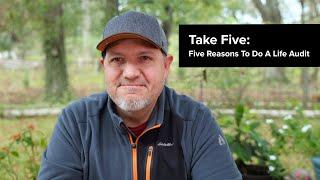 Take Five | Five Reasons To Do A Life Audit