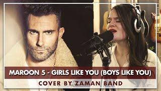 Maroon 5 -  Girls Like You - COVER by Zaman Band 2019