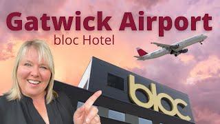 BLOC Hotel | Gatwick Airport | Room Tour