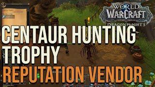 Centaur Hunting Trophy Reputation Vendor - World of Warcraft Dragonflight