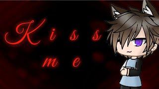 Meme || Kiss me || gacha life