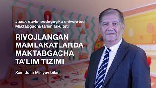 Xamidulla Meliyev. Mavzu: Rivojlangan mamlakatlarda maktabgacha ta’lim tizimi.