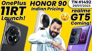 Honor 90 India Price, OnePlus 11RT Coming,FAU-G Domination,Redmi 12 5G, realme GT 5 Launch-#TTN1492