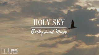 Holy sky : Ambient Electronic Meditative Chill Background Music