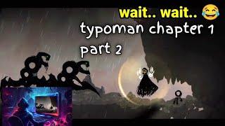 typoman chapter 1 part 2 full gameplay// gamers king