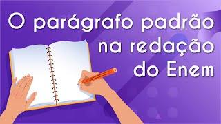 O parágrafo padrão na redação Enem - Brasil Escola