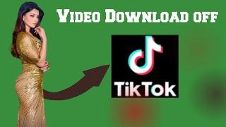 How to Remove Save Video Option in Tiktok | Tiktok Save Video Option Band Kaise Kare | download off