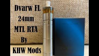 Dvarw MTL FL 24mm RTA | By KHW Mods | Outstanding in all categories | Full review