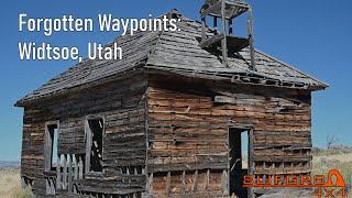 Forgotten Waypoints: Widtsoe, Utah