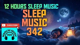 SLEEP MUSIC 342 | MM MANCHI MUSIC