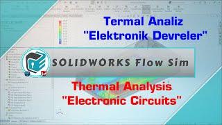 SOLIDWORKS Flow Simulation - Thermal Analysis | Electronic Circuits 